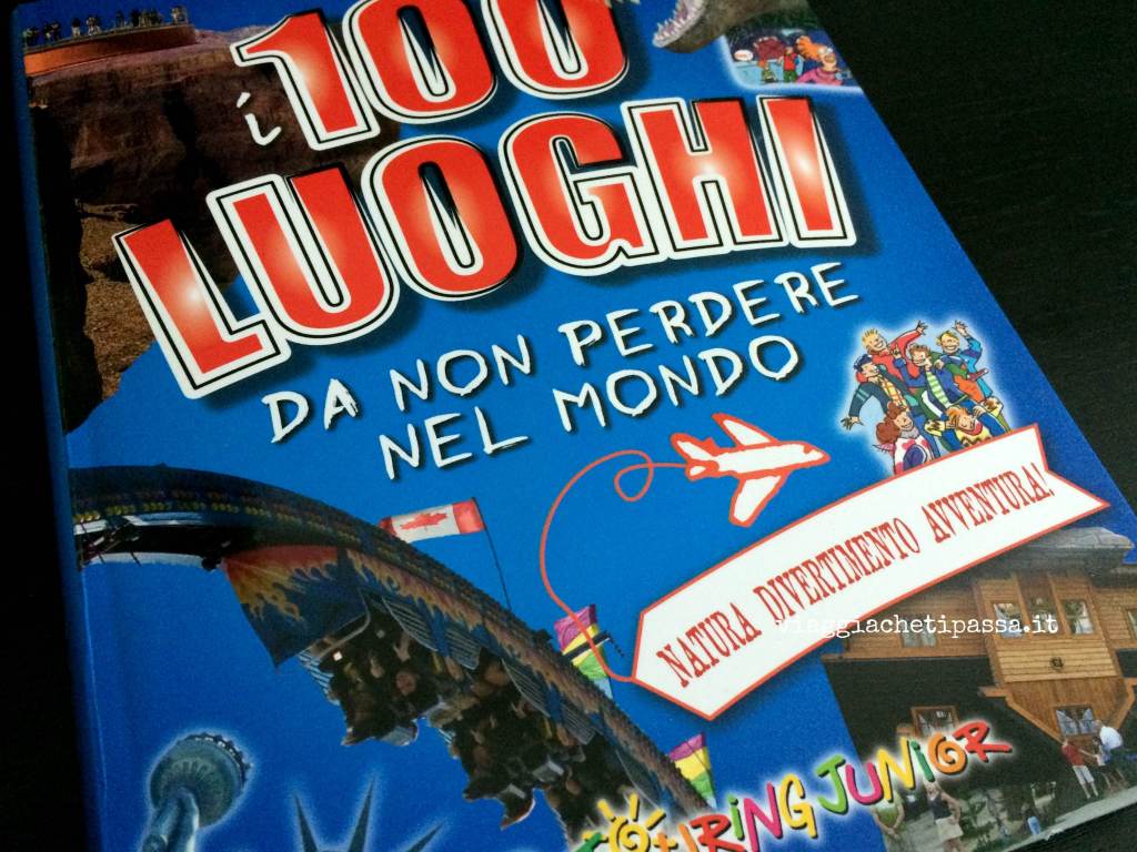 i 100 luoghi da non perdere nel mondo